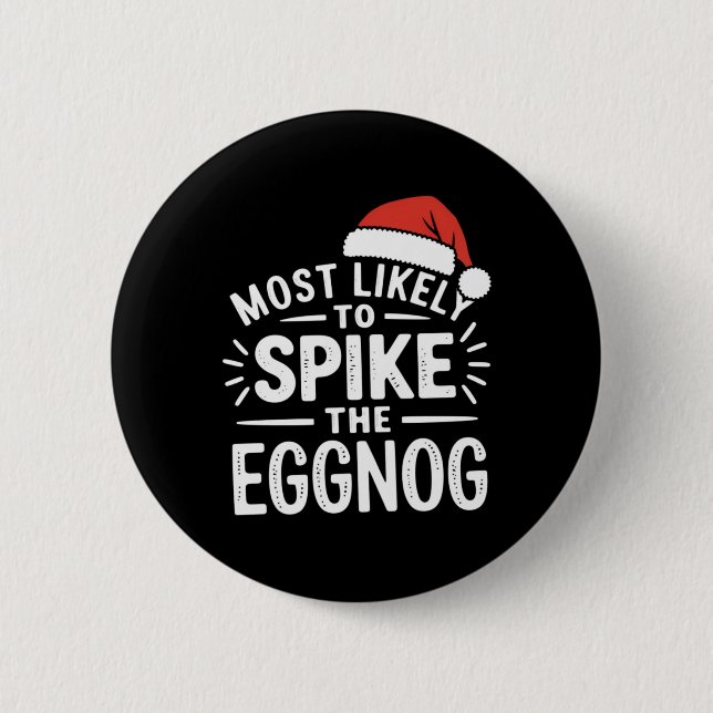 Bóton Redondo 5.08cm Most Likely To Ske The Eggnog Christmas Matching T (Frente)