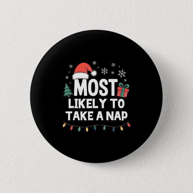 Bóton Redondo 5.08cm Most Likely To Take A Nap Christmas Funny Xmas  (Frente)
