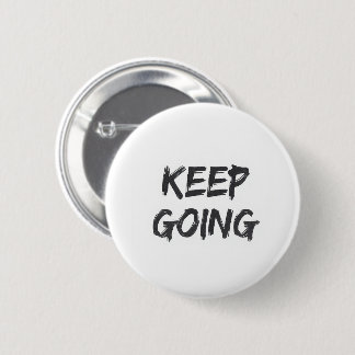 Bóton Redondo 5.08cm Motivational typography keep going paint stroke