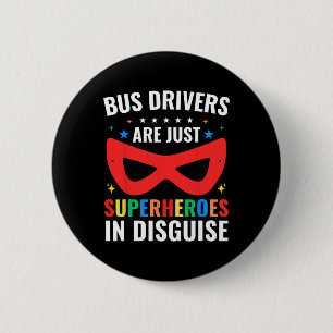 Bóton Redondo 5.08cm Motoristas de ônibus escolar são apenas super-heró
