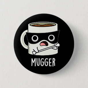 Bóton Redondo 5.08cm Mugger Funny Mug Puns Dardos BG