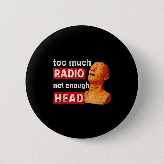 Bóton Redondo 5.08cm Muito Rádio Pouco Memória Meme  (Frente)