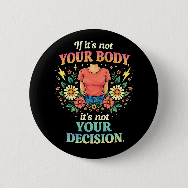 Bóton Redondo 5.08cm My Body, My Choice (Frente)