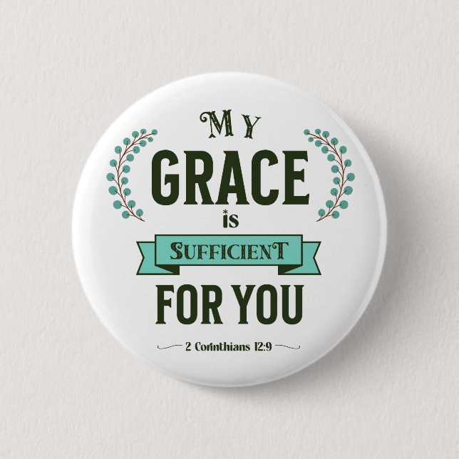 Bóton Redondo 5.08cm My Grace is Sufficient Scripture Teal (Frente)