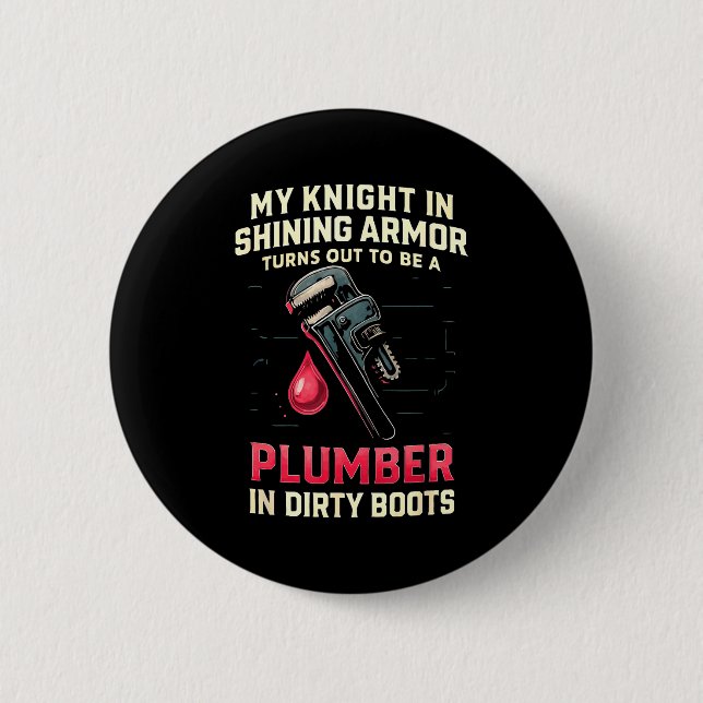 Bóton Redondo 5.08cm My Knight In Shining Funny Plumber Wife Women Girl (Frente)
