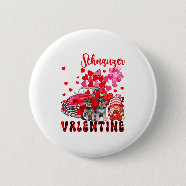 Bóton Redondo 5.08cm My Schnauzer Is My Valentine Two Dogs With Gnome P (Frente)