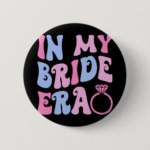 Bóton Redondo 5.08cm Na Era da Minha Noiva Casamento Festa de Noivado B
