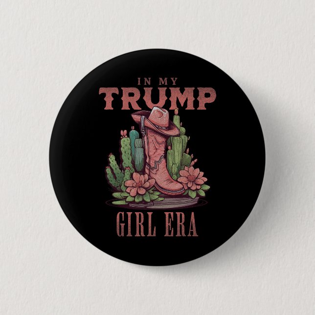 Bóton Redondo 5.08cm Na Minha Era Garota Trump Oeste EUA Vaqueira Ameri (Frente)