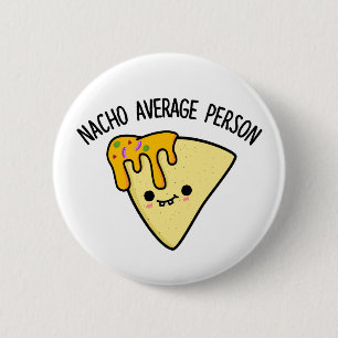 Bóton Redondo 5.08cm Nacho Média de Pessoa Ficheira Custa Nacho Pun