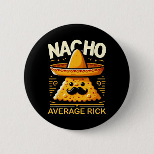 Bóton Redondo 5.08cm Nacho Média de Rick Personalizado Nome Engraçado M