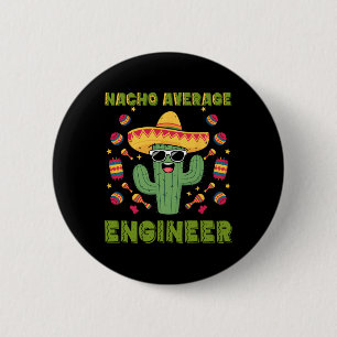 Bóton Redondo 5.08cm Nacho Média Engenheiro Mexicano Engraçado Cinco De