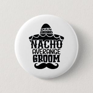 Bóton Redondo 5.08cm Nacho Médio Groom Cinco De Mayo Feriado Mexicano