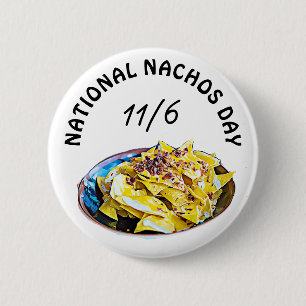 Bóton Redondo 5.08cm Nachos dia feriado nacional da comida do 6 de