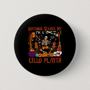 Bóton Redondo 5.08cm Nada me assusta, sou um jogador de Cello Halloween