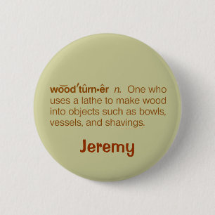 Bóton Redondo 5.08cm Nametag engraçado de Woodturning da definição d