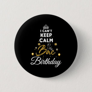Bóton Redondo 5.08cm Namorada de Aniversário - Eu Não Posso Manter Calm