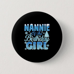 Bóton Redondo 5.08cm Nannie Of Birthday Girl Snowflakes Pareceu Matc