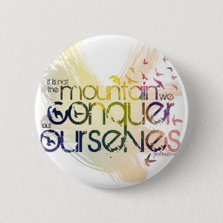 Bóton Redondo 5.08cm não é a montanha que nós conquistamos mas nós