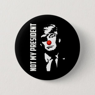 Bóton Redondo 5.08cm Não é o meu presidente Donald Trump, anti-trump el