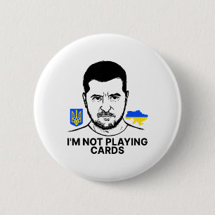 Bóton Redondo 5.08cm Não Estou Jogando Cartas Zelensky Trump Apoio à Uc