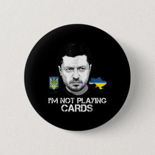 Bóton Redondo 5.08cm Não estou jogando cartas Zelensky Trump Support