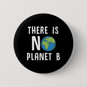 Bóton Redondo 5.08cm Não Há Presentes De Ecologia Do Dia Da Terra No Pl