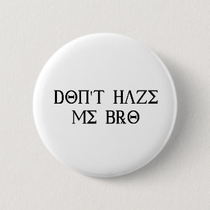 Bóton Redondo 5.08cm Não haze me Bro