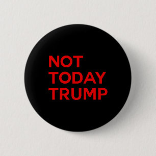 Bóton Redondo 5.08cm Não Hoje Trump Pró Democracia Sem Reis Na América