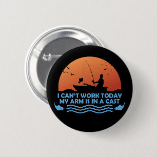Bóton Redondo 5.08cm Não posso trabalhar hoje, meu braço está em uma na