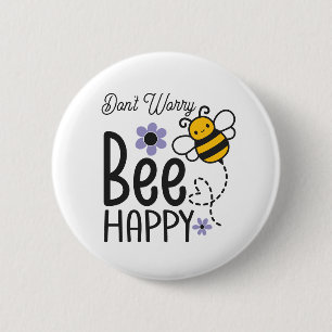 Bóton Redondo 5.08cm Não se preocupe, Bee Feliz, seja feliz.