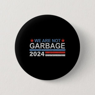 Bóton Redondo 5.08cm Não Somos Lixo Camisa Lixo Para Trump 2025 Fu