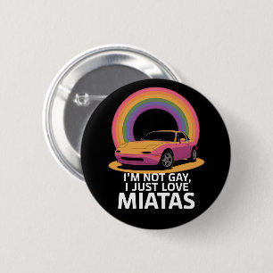 Bóton Redondo 5.08cm Não Sou Gay Eu Apenas Amo Miatas LGBT Arco-íris
