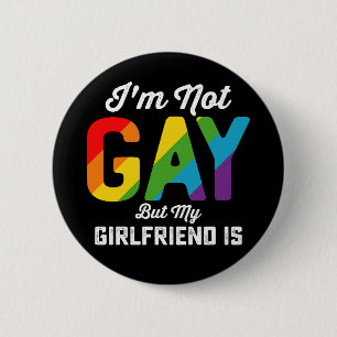 Bóton Redondo 5.08cm Não sou gay, mas minha namorada é engraçada Orgulh