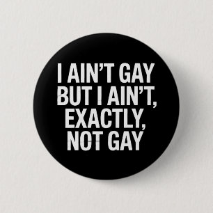 Bóton Redondo 5.08cm Não sou gay, mas não sou exatamente não gay LGBTQ