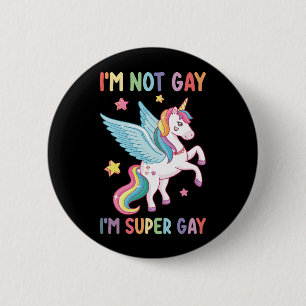 Bóton Redondo 5.08cm Não Sou Gay Sou Super Gay Orgulho LGBT Unicórnio
