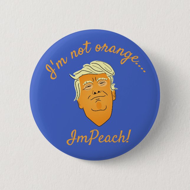 Bóton Redondo 5.08cm Não sou laranja, ImPeach Trump (Frente)