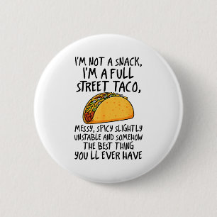 Bóton Redondo 5.08cm Não Sou Um Lanche Sou Um Taco De Rua Completo Cita