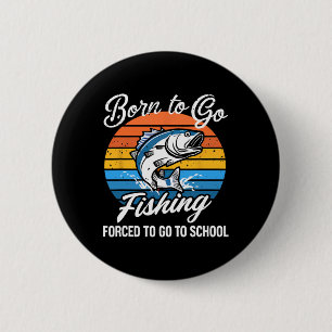 Bóton Redondo 5.08cm Nascer De Ir Pescar O Garoto De Pesca Engraçado Da