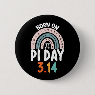 Bóton Redondo 5.08cm Nascido No Dia Do Pi Aniversário Matemática Divert