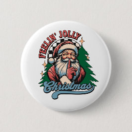 Bóton Redondo 5.08cm Natal Papai Noel Sentindo-se Alegre