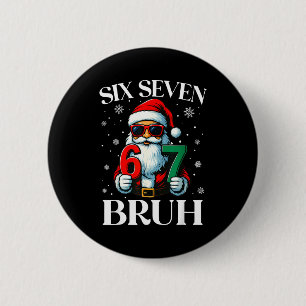 Bóton Redondo 5.08cm Natal Seis Sete Bruh Meme 6 7 Gíria Legal Papai No