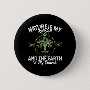 Bóton Redondo 5.08cm Natureza É Minha Religião Terra É Minha Igreja Nat