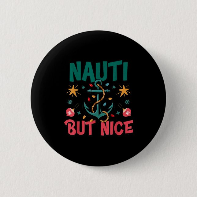 Bóton Redondo 5.08cm Naughty But Nice Funny Nautical Christmas Pun Joke (Frente)