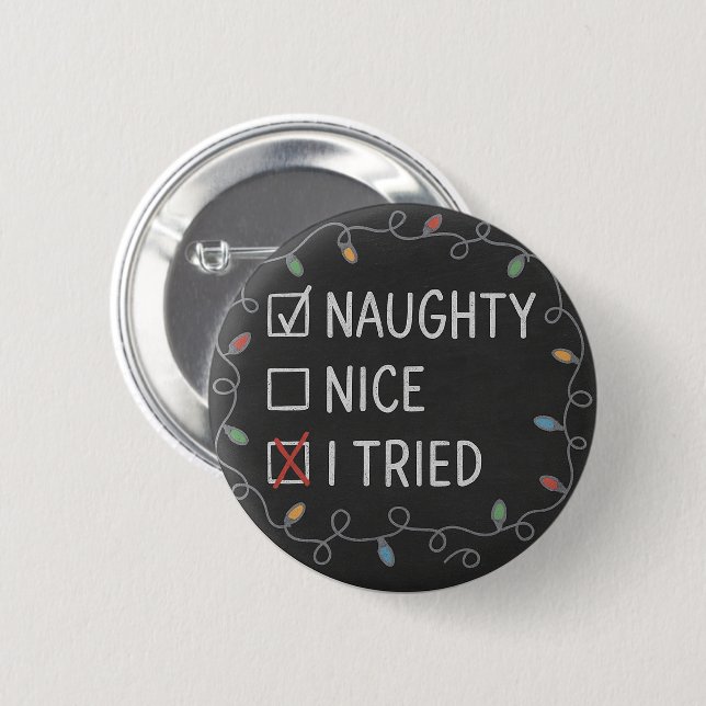 Bóton Redondo 5.08cm Naughty or Nice Funny Christmas Quote (Frente & Verso)