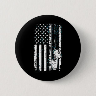 Bóton Redondo 5.08cm Nem Todas As Feridas Visíveis Etiqueta Militar Usa