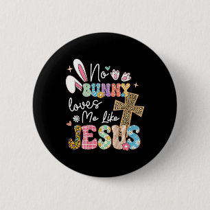 Bóton Redondo 5.08cm Nenhum Coelhinho Me Ama Como Jesus Páscoa Christia