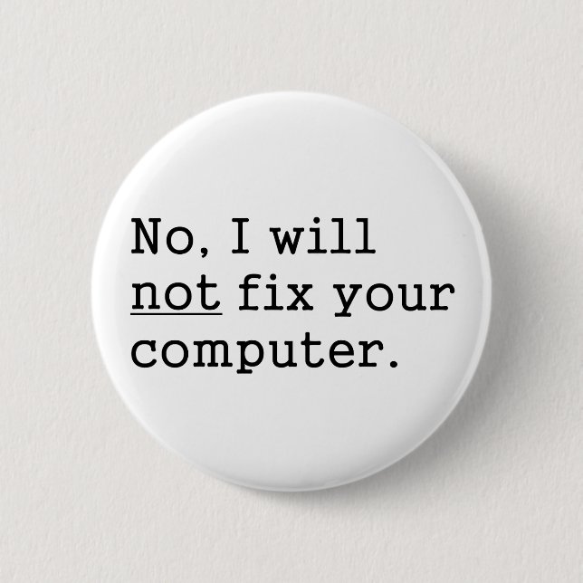 Bóton Redondo 5.08cm Nenhum eu nenhum reparo seu presente da tecnologia (Frente)