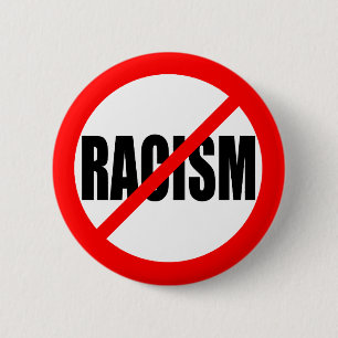 BÓTON REDONDO 5.08CM "NENHUM RACISMO "