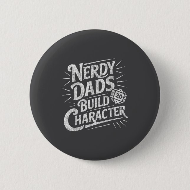Bóton Redondo 5.08cm Nerdy Dads Build Character Father Humor  (Frente)