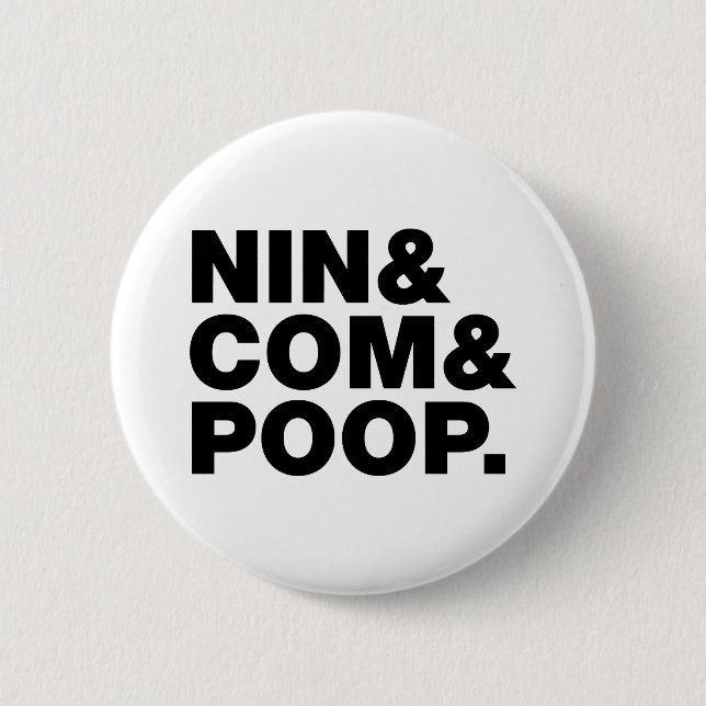 BÓTON REDONDO 5.08CM NIN & COM & POOP. (Frente)